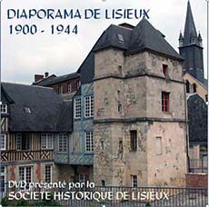 DIAPORAMA LISIEUX 1900 – 1944